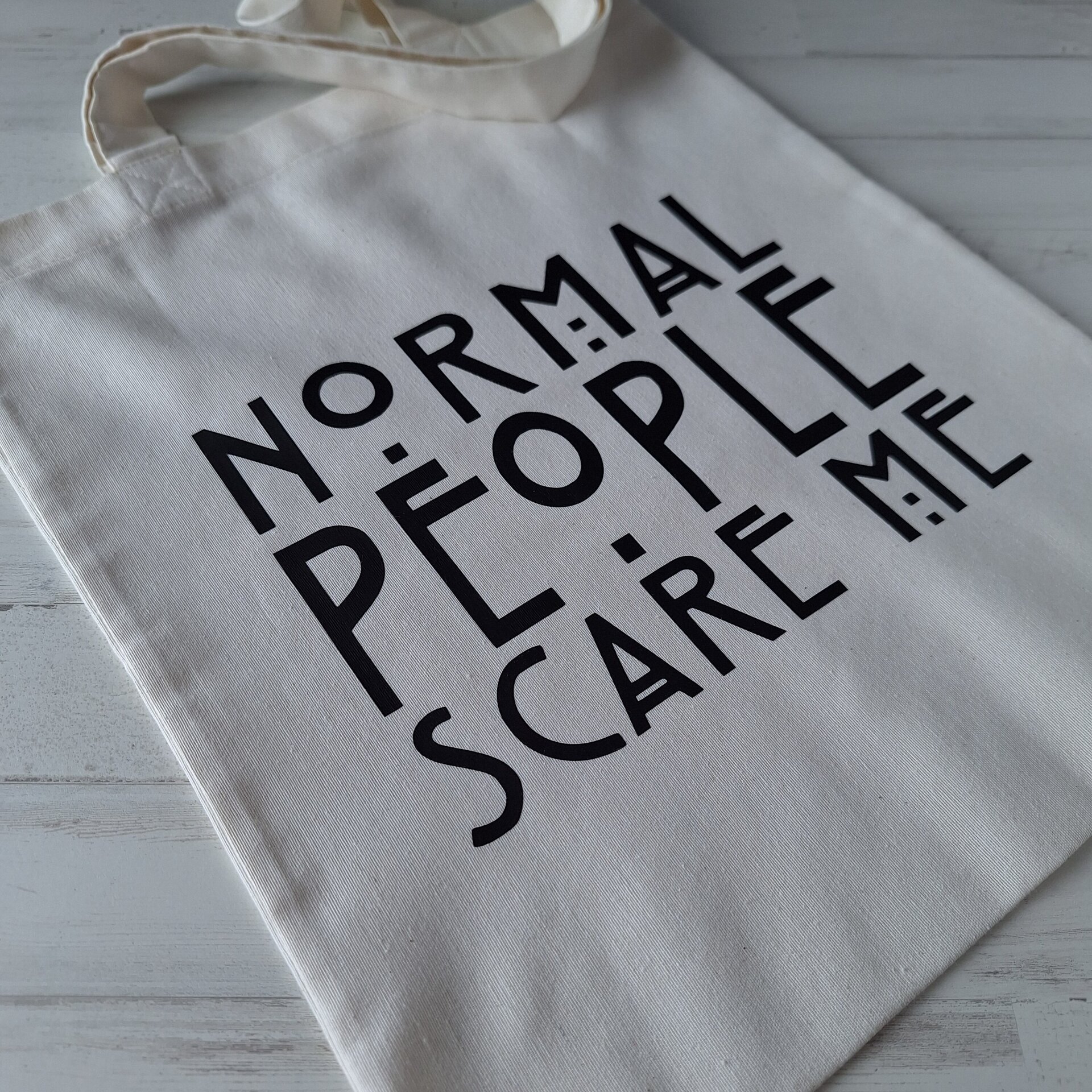 TOTE BAG "NORMAL PEOPLE SCARE ME" - 6